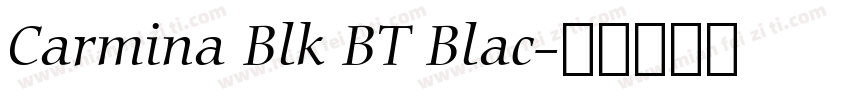 Carmina Blk BT Blac字体转换